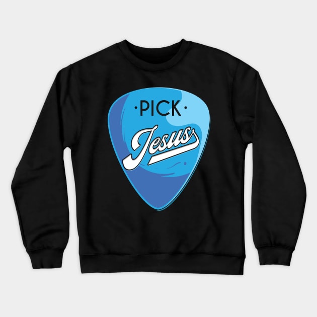 Pick Jesus Crewneck Sweatshirt by maxdax